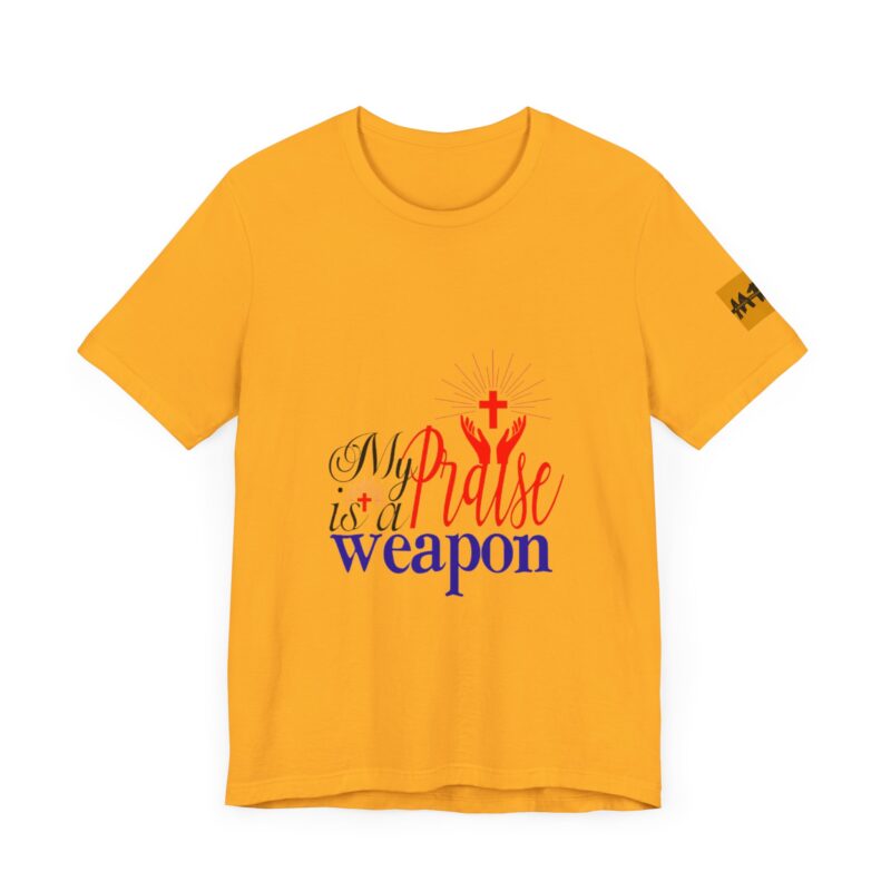 Inspirational Unisex Short Sleeve Tee - 'My Praise is a Weapon' - Image 36