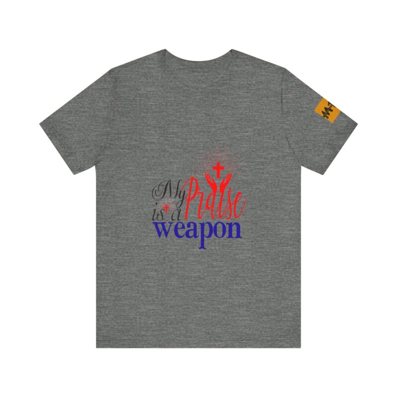 Inspirational Unisex Short Sleeve Tee - 'My Praise is a Weapon' - Image 18