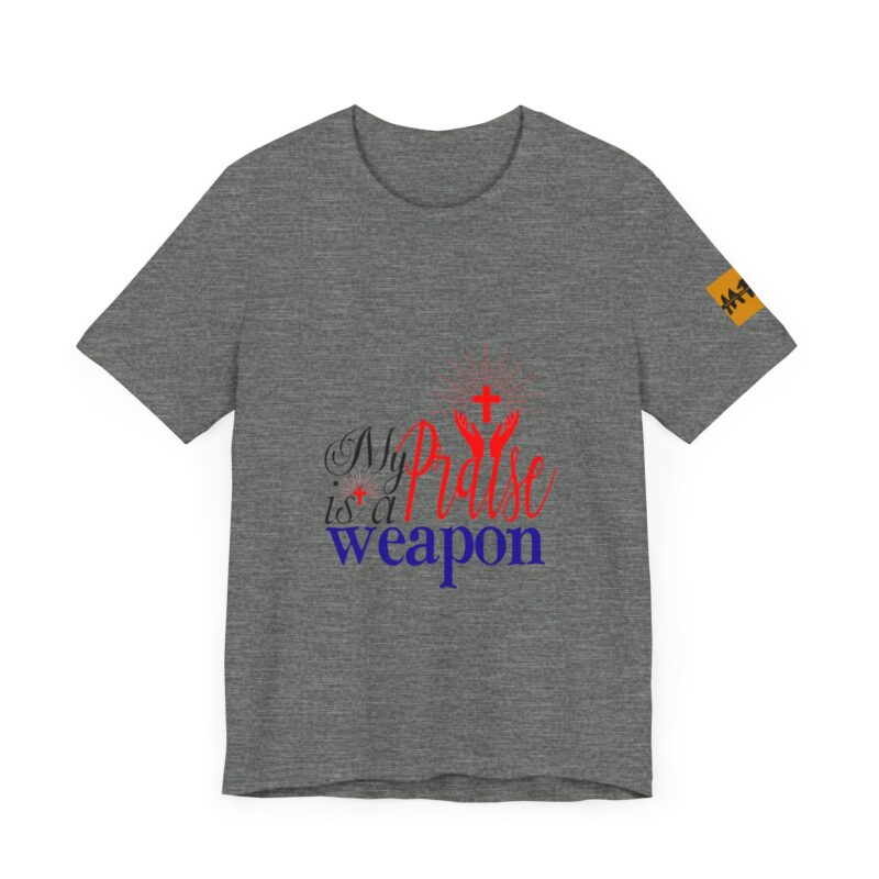 Inspirational Unisex Short Sleeve Tee - 'My Praise is a Weapon' - Image 20